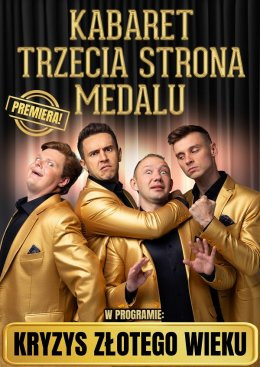 Dziwnów Wydarzenie Kabaret Kabaret Trzecia Strona Medalu - w nowym programie "Kryzys złotego wieku"